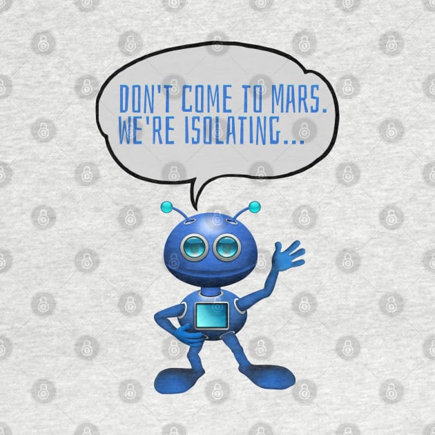 Don't Come To Mars, Mars Perseverance, Mars Exploration, Mars Isolation by Style Conscious